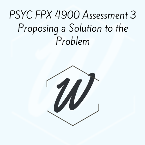 PSYC FPX 4900 Assessment 3
