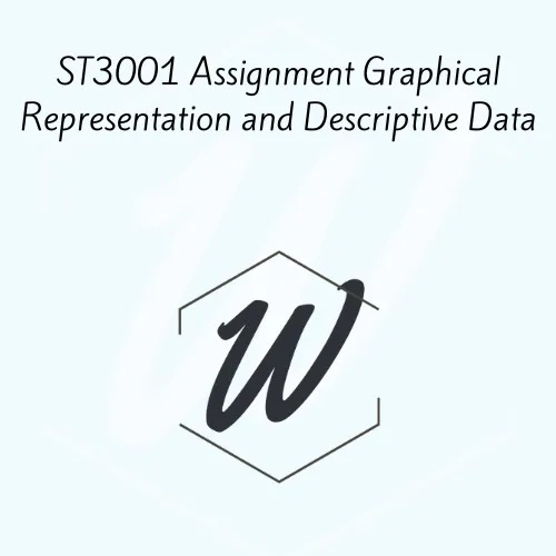 ST3001 Assignment Graphical Representation and Descriptive Data