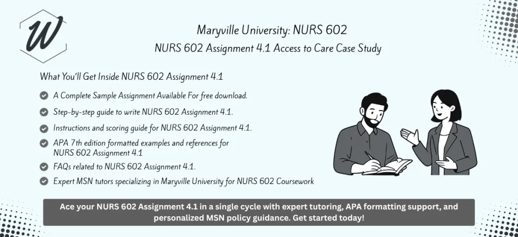 NURS 602 Assignment 4.1 Access to Care Case Study